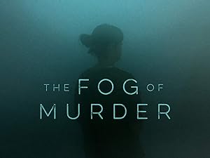 The Fog of Murder