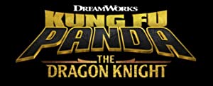 Kung Fu Panda: The Dragon Knight